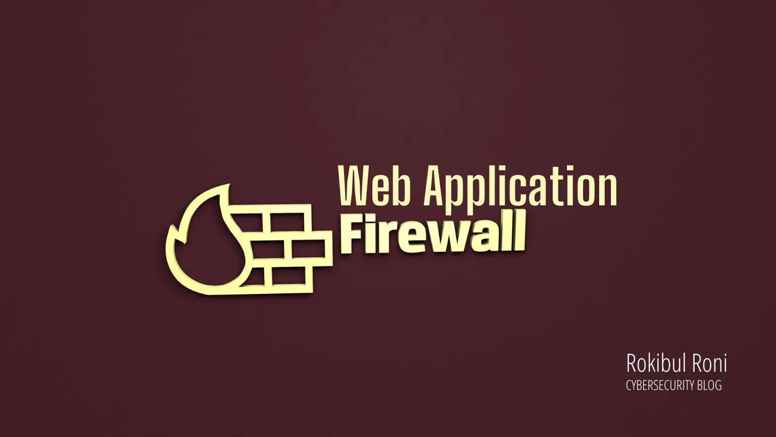 A Web Application Firewall